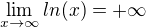 $\lim_{x\to\infty }ln(x)=+\infty $