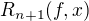 $R_{n+1}(f, x)$