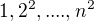 ${1}, {2^2},....,{n^2}$