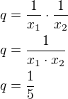 $q=\frac{1}{x_1}\cdot \frac{1}{x_2}\nlq=\frac{1}{x_1\cdot x_2}\nlq=\frac{1}{5}$