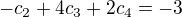 $-c_{2}+4c_{3}+2c_{4}=-3$