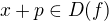 $x+p \in D(f)$