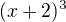 $(x+2)^{3}$