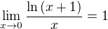 $\lim_{x\to 0}{\frac{\ln{\(x+1\)}}{x}}=1$