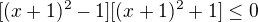 $[(x+1)^2-1][(x+1)^2+1]\le 0$