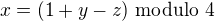 $x = (1+y-z)\text{ modulo }4$