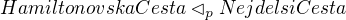 $HamiltonovskaCesta \lhd_p NejdelsiCesta$