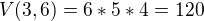$V(3,6)=6*5*4=120$