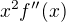 $x^2f''(x)$