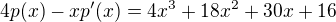 $4p(x)-xp'(x)=4x^3+18x^2+30x+16$