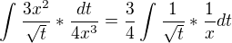 $\int_{}^{}\frac{3x^{2}}{\sqrt{t}}*\frac{dt}{4x^{3}}=\frac{3}{4}\int_{}^{}\frac{1}{\sqrt{t}}*\frac{1}{x} dt$