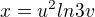 $x = u^{2} ln3v$