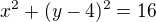 $x^2+(y-4)^2=16$