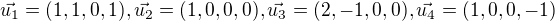 $\vec{u_1}=(1,1,0,1),\vec{u_2}=(1,0,0,0),\vec{u_3}=(2,-1,0,0),\vec{u_4}=(1,0,0,-1)$