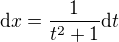 $\mathrm{d}x=\frac{1}{t^2+1}\mathrm{d}t$