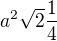 $a^{2}\sqrt{2}\frac{1}{4}$