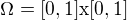 $\Omega =[0,1]\text{x}[0,1]$