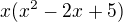 $x(x^2-2x+5)$
