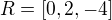 $R=[0,2,-4]$