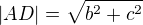 $|AD|=\sqrt{b^{2}+c^{2}}$