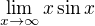 $\lim_{x \to \infty} x \sin x$