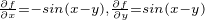 $_{\frac{\partial f}{\partial x}=-sin(x-y),\frac{\partial f}{\partial y}=sin(x-y)}$