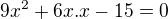 kopírovat do textarea $9x^2+6x.x-15=0$
