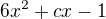 $6x^2+cx-1$