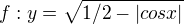 $f: y = \sqrt{1/2 - |cos x|}$