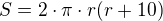 $S=2\cdot \pi\cdot r(r+10)$