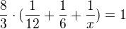 $\frac{8}{3} \cdot (\frac{1}{12} + \frac{1}{6} + \frac{1}{x}) = 1$