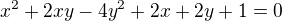 $x^2+2xy-4y^2+2x+2y+1=0$