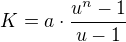 $K=a\cdot \frac{u^{n}-1}{u-1}$