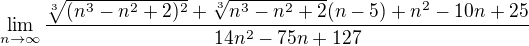 $\lim_{n \to \infty} \frac{\sqrt[3]{ (n^3-n^2+2)^2}+\sqrt[3]{n^3-n^2+2} (n-5)+n^2-10n+25}{14n^2-75n+127}$