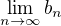 kopírovat do textarea $\lim_{n\to\infty}b_n$