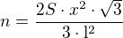 $n=\frac{2S\cdot x^2\cdot\sqrt 3}{3\cdot\rm{l^2}}$