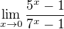 $\lim_{x\to 0} \frac{5^x - 1}{7^x - 1} $