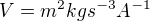 $V=m^2 kg s^{-3} A^{-1}$