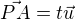 $\vec{PA}= t\vec{u}$