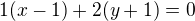 $1(x-1)+2(y+1)=0$