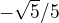 $-\sqrt{5}/5$