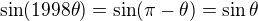 $\sin (1998\theta) = \sin (\pi-\theta) = \sin \theta$