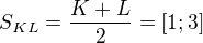 $S_{KL}= \frac {K+L}{2}=[1;3]$