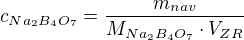 kopírovat do textarea $c_{Na_{2}B_{4}O_{7}}=\frac{m_{nav}}{M_{Na_{2}B_{4}O_{7}}\cdot V_{ZR}}$