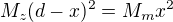 $M_z(d-x)^2=M_mx^2$
