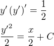 $y^{\prime}\left(y^{\prime}\right)^{\prime}=\frac{1}{2}\nl \frac{{y^{\prime}}^2}{2}=\frac{x}{2}+C$