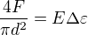 $\frac{4F}{\pi d^2} = E\Delta\varepsilon$