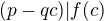$(p-qc) |f(c) $