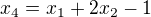 $x_{4}=x_{1}+2x_{2}-1$