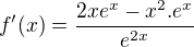 $f'(x)=\frac{2xe^x-x^2.e^x}{e^{2x}}$